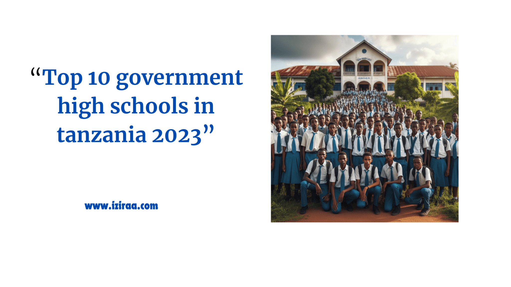 Top 10 Best Secondary Schools In Tanzania 2023 Iziraa