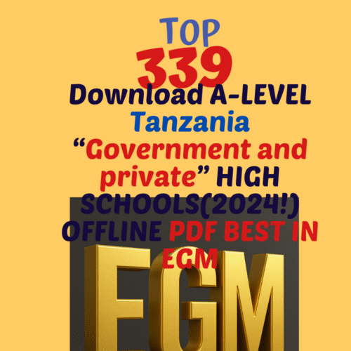 2025 Full Ranking of EGM A-Level Schools in Tanzania (336 NECTA Verified Schools PDF)